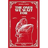 The Ones We Wait For: A Novel