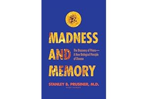 Madness and Memory: The Discovery of Prions—A New Biological Principle of Disease