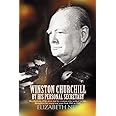 Winston Churchill by his Personal Secretary: Recollections of The Great Man by A Woman Who Worked for Him