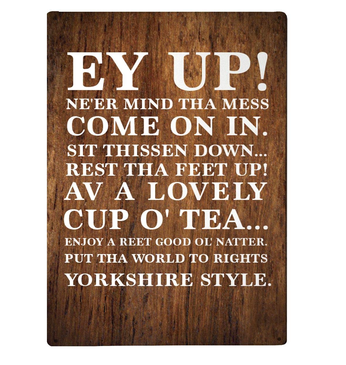 Ey up! Yorkshire sayings Sign, welcome quotes A4 Wood effect Metal Sign Wall Art