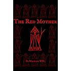 The Red Mother: Cunning Words Collection Volume II (color edition)