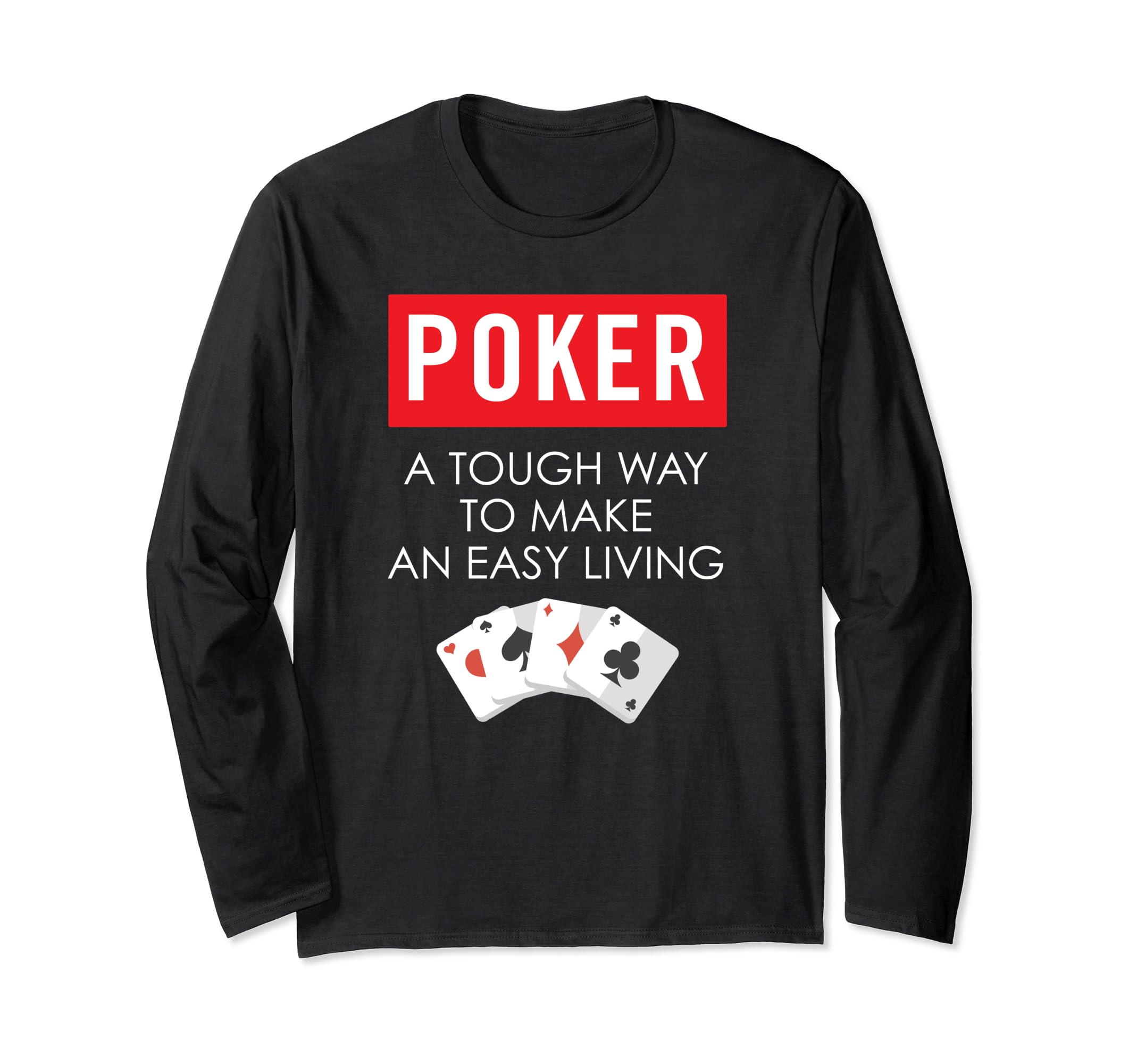 Poker Players Funny Long Sleeve T-Shirt