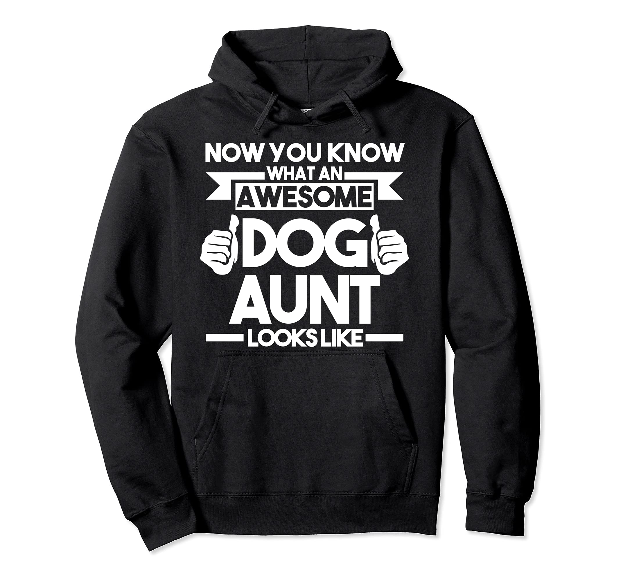 What an awesome Dog Aunt looks like Dog Aunt Pullover Hoodie