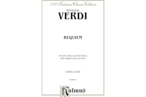 Requiem: For SATB Solo, SATB or SSAATTBB Chorus/Choir and Orchestra with English and Latin Text (Choral Score) (Kalmus Editio