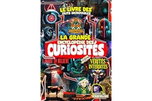 La Grande Encyclopédie des Curiosités – Édition spéciale : Vérités interdites: | Histoires secrètes, faits insolites, vérités
