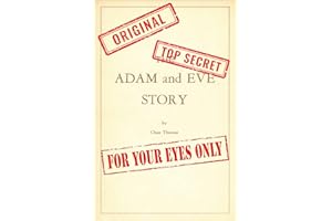 The Adam and Eve Story, A History of Cataclysms by Chan Thomas - The Lost First Edition