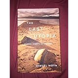 The Last Utopia: Human Rights in History