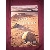 The Last Utopia: Human Rights in History