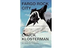 Fargo Rock City: A Heavy Metal Odyssey in Rural North Dakota