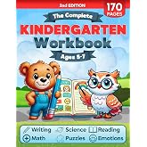 The Complete Kindergarten Workbook: 150+ Fun and Educational Activities to Build Confidence in Math, Reading, Writing, Science, and More for Kids Ages 5-7&mdash;Prepare for Academic Excellence!