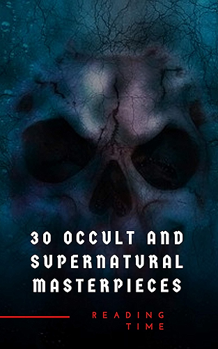 Download 30 Occult and Supernatural Masterpieces in One Book (English Edition) PDF