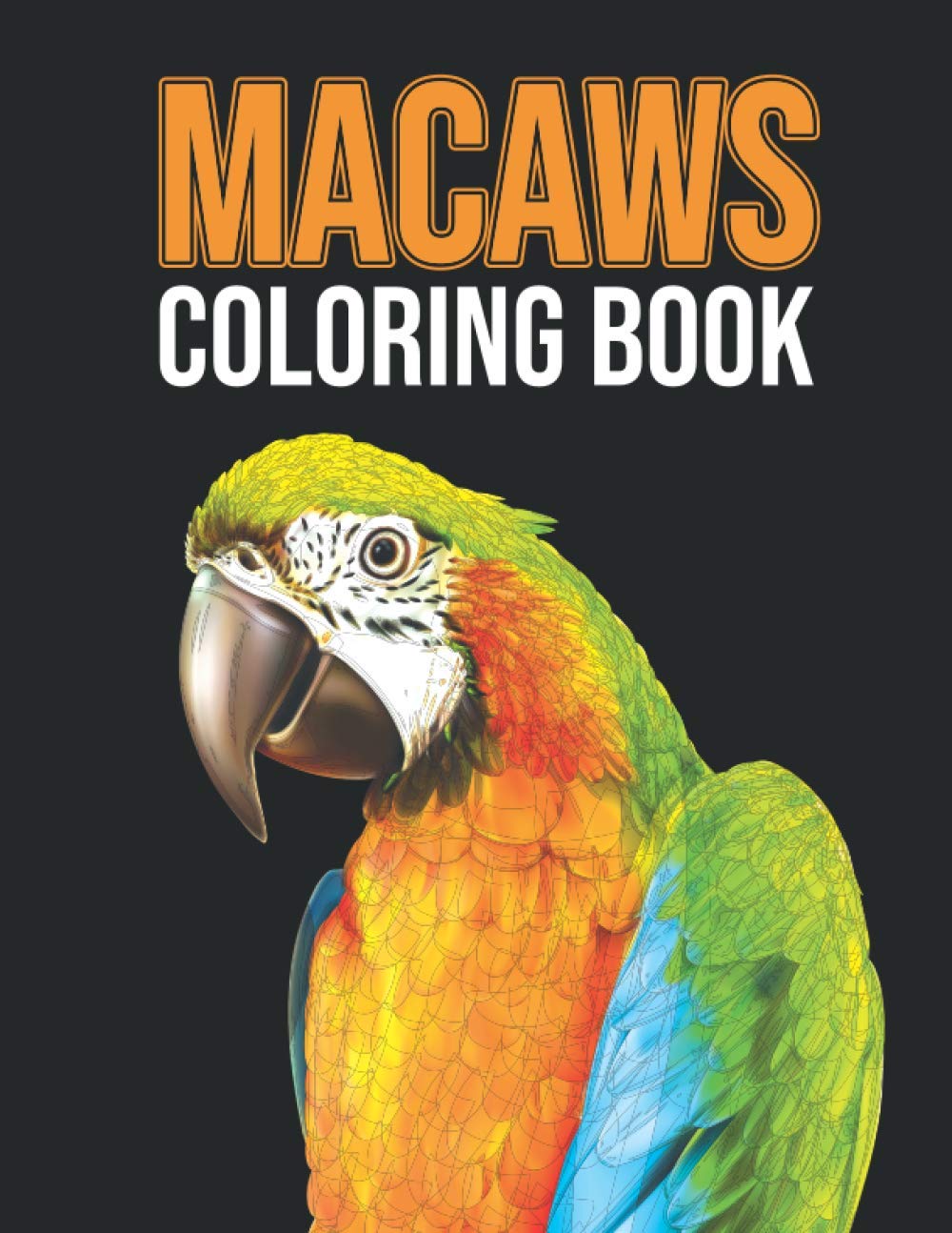 Macaws Coloring Book Beautiful Rainforest Birds Scarlet Macaw Parrot Book For Coloring Practice And Relaxation Macaw Sketch Coloring Book For Boys Girls Men And Women Publishing Pretty Books Amazon Com Books