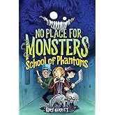 No Place for Monsters: School of Phantoms