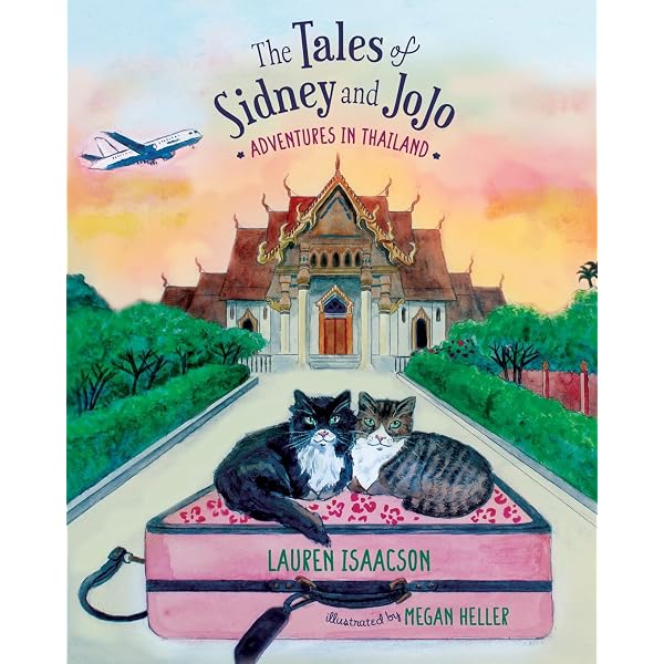 The Tales of Sidney and JoJo: Adventures in Thailand: Isaacson