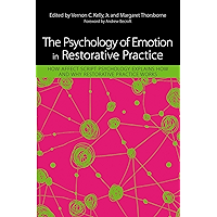 The Psychology of Emotion in Restorative Practice: How Affect Script Psychology Explains How and Why Restorative… book cover The Psychology of Emotion in Restorative Practice: How Affect Script Psychology Explains How and Why Restorative… book cover