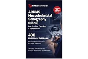 MSKS PRACTICE-FIRST CRASH COURSE: OFFICIAL-STYLE ARDMS MUSCULOSKELETAL SONOGRAPHY PREP, DOMAIN PRIMERS, BLOCK-LEVEL RATIONALE
