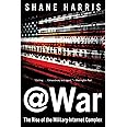 @War: The Rise of the Military-Internet Complex