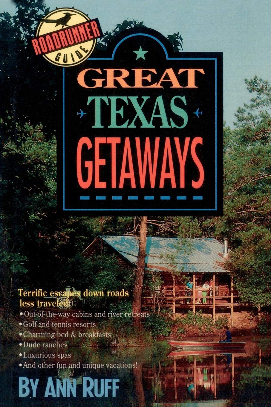 Great Texas Getaways Roadrunner Guide Ann Ruff 9780878336579