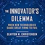 The Innovator's Dilemma: When New Technologies Cause Great Firms to Fail