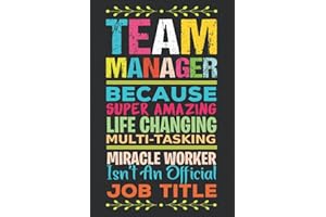 Team Manager Gifts: 6x9 Blank Lined Notebook journal Funny team appreciation gifts for employees, Women & Men Friends, Family