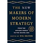 The New Makers of Modern Strategy: From the Ancient World to the Digital Age