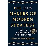 The New Makers of Modern Strategy: From the Ancient World to the Digital Age