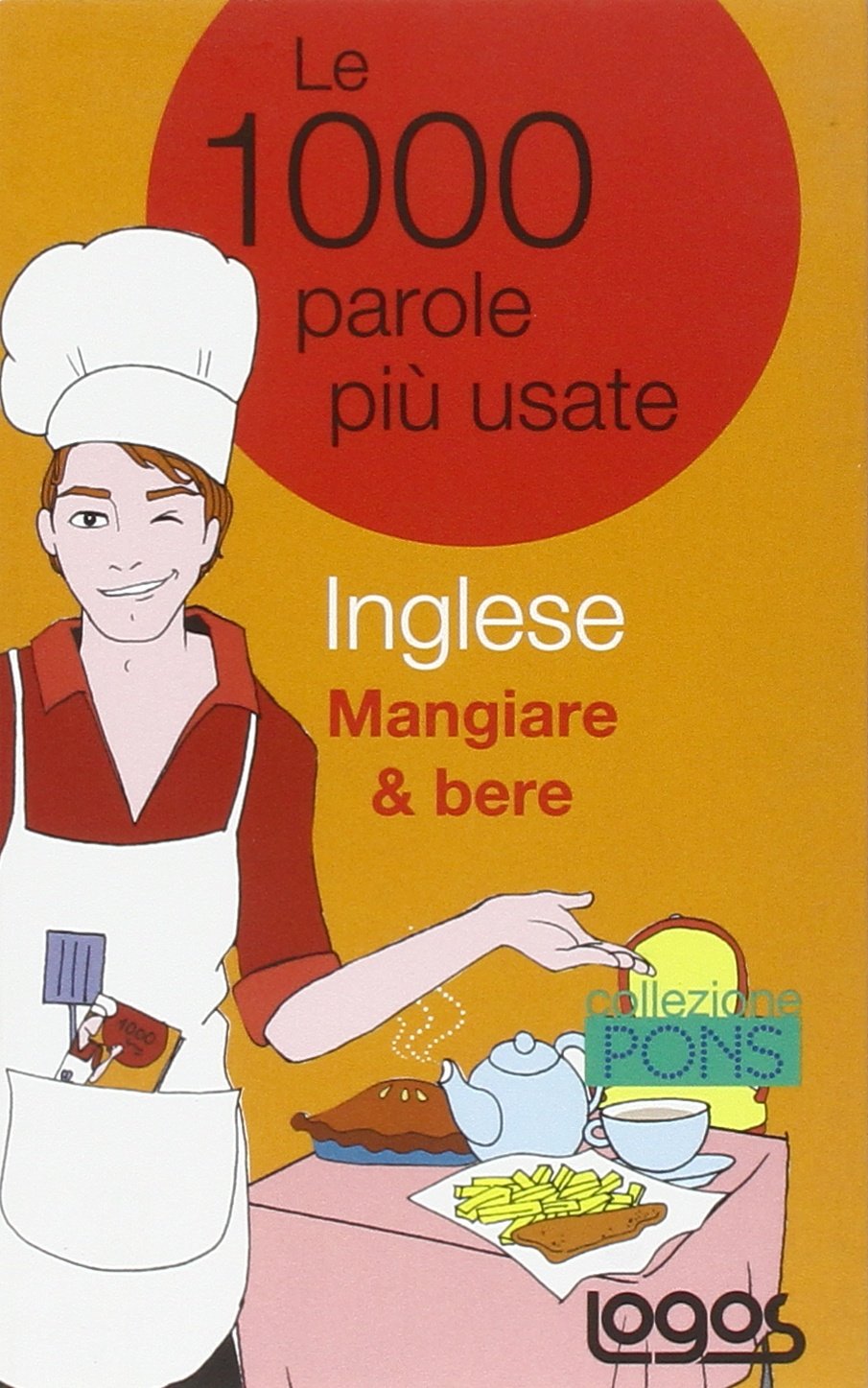 Inglese Mangiare Bere Le 1000 Parole Piu Usate Amazon Com Books