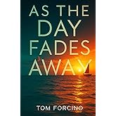 As the Day Fades Away