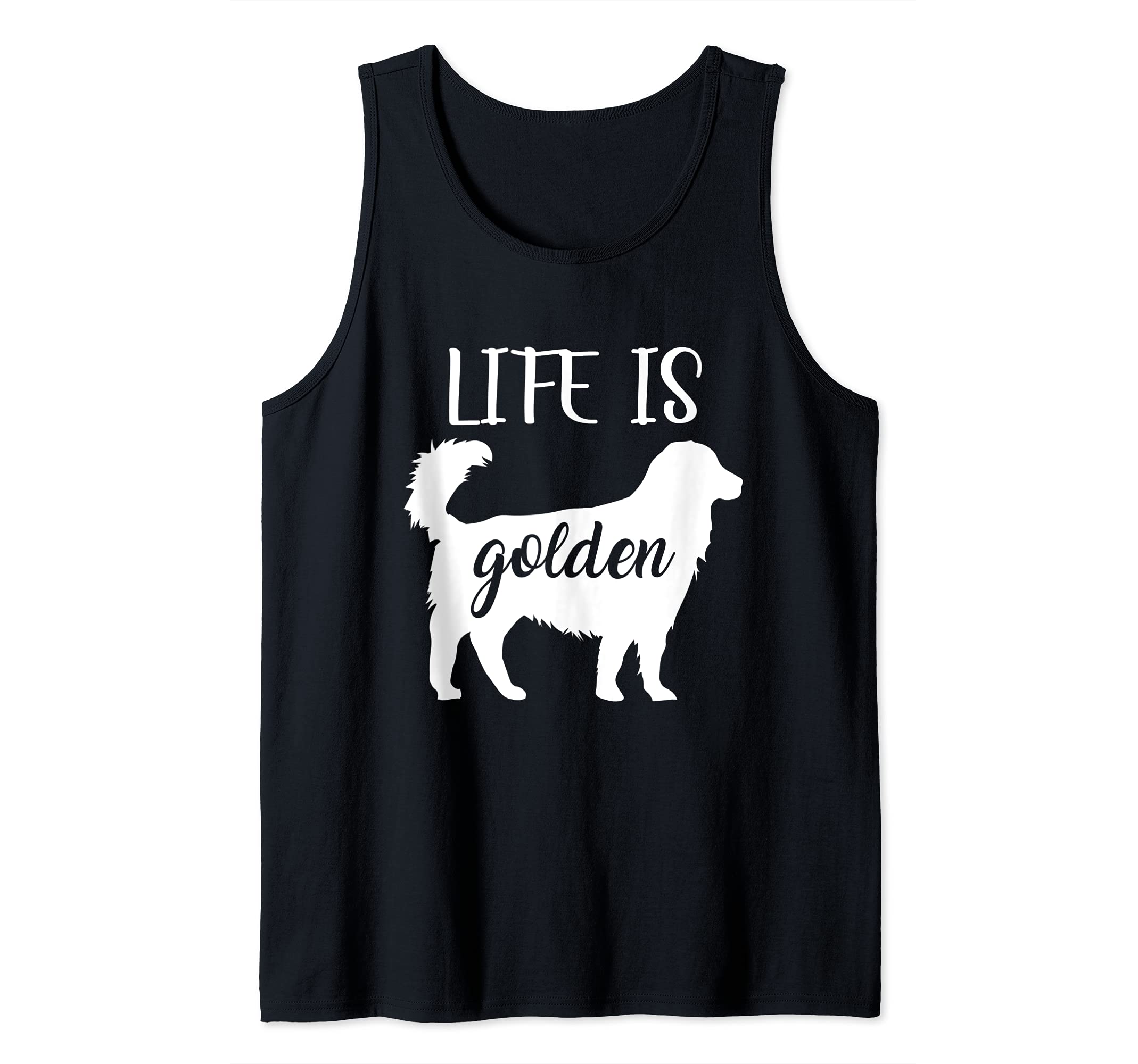 Life Is Golden With A Dog Dog lover tee Tank Top