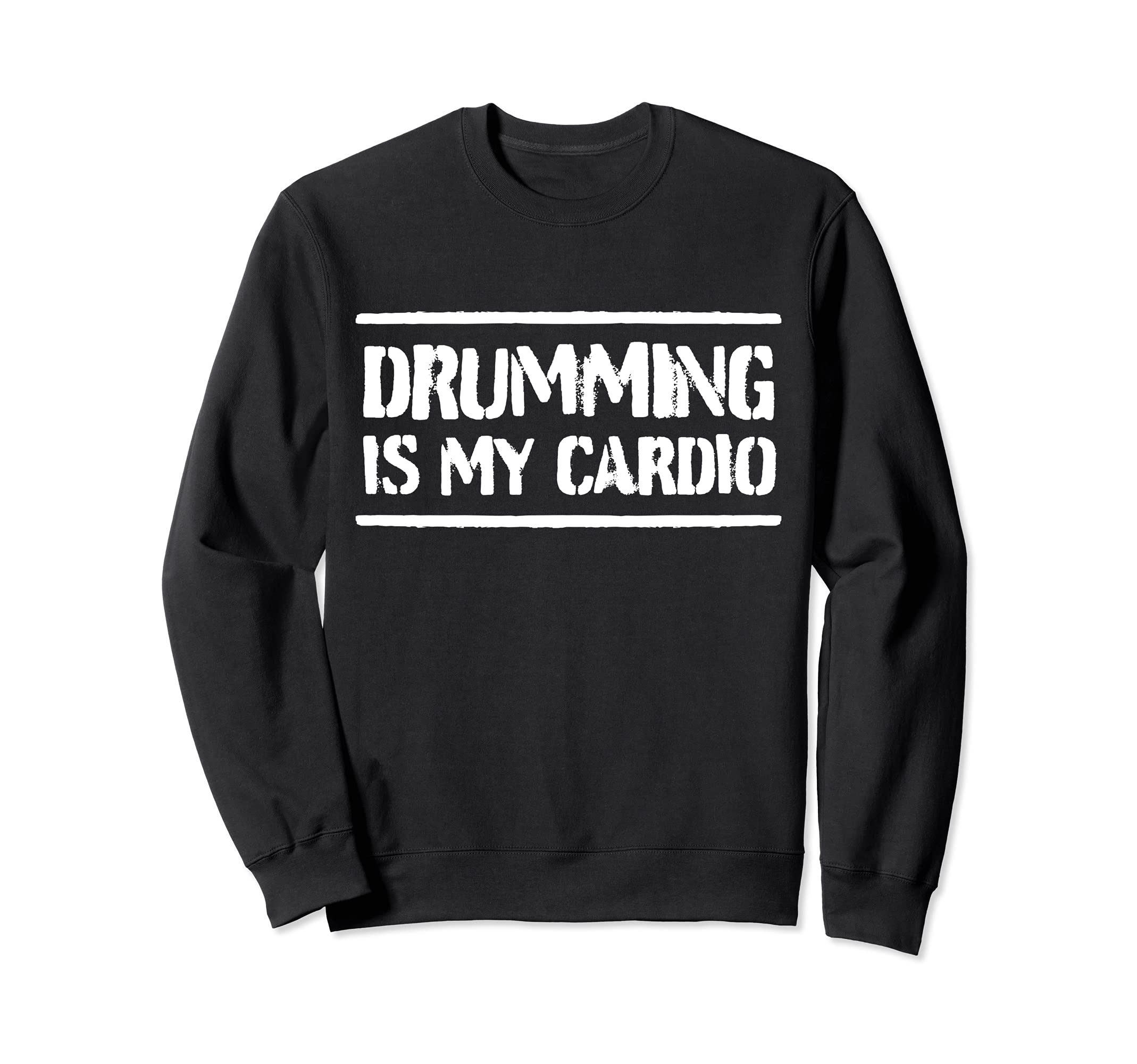 Cool Drummer Saying Drumming Drums Percussion I Cardio Sweatshirt