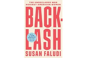 Backlash: The Undeclared War Against American Women