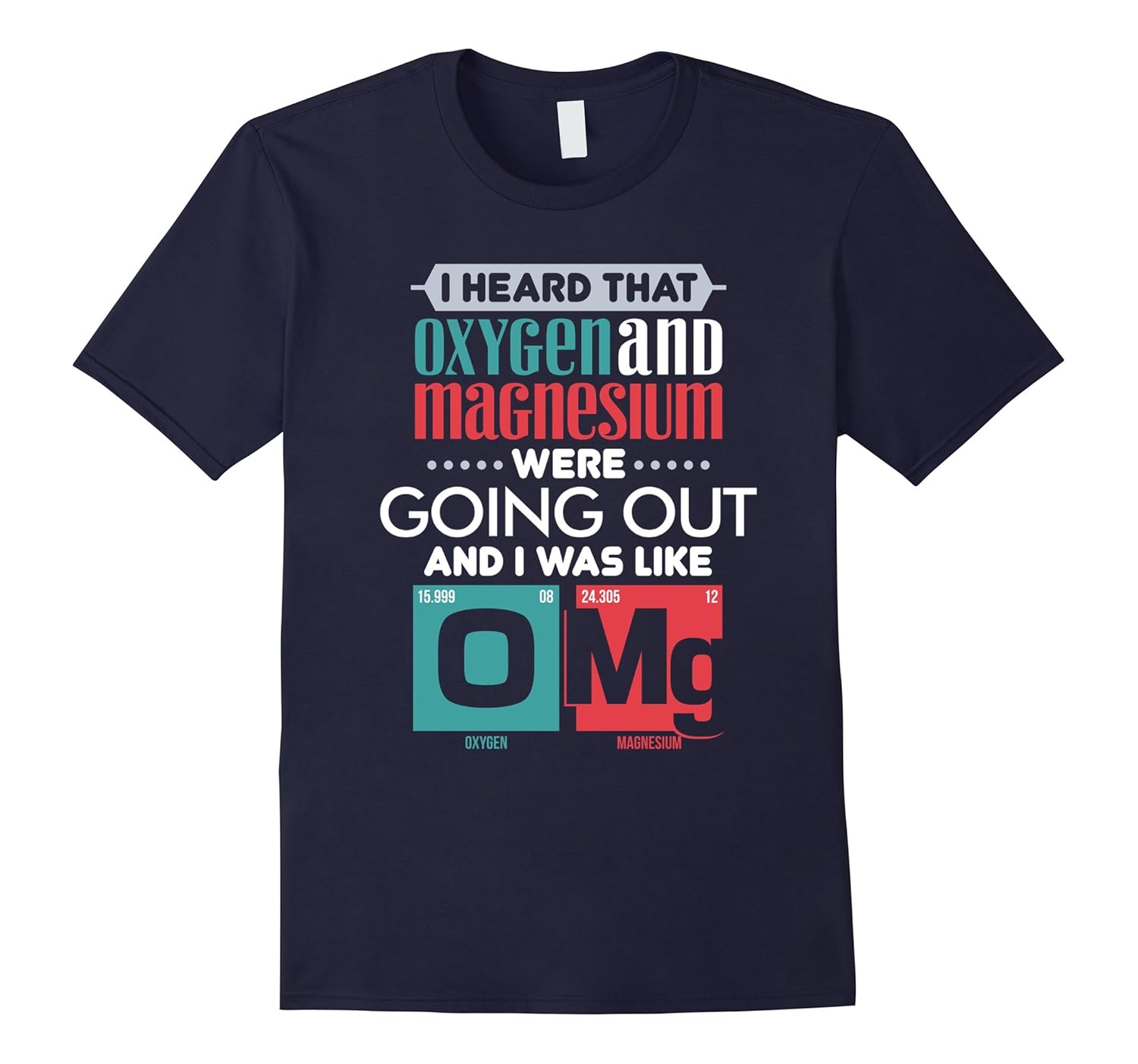 Funny Periodic Table Element T-shirt Oxygen And Magnesium-ANZ – Anztshirt