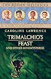 Trimalchio's Feast and other mini-mysteries