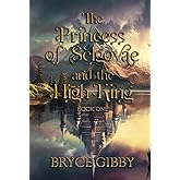 The Princess of Selgovae and the High King: Book 1 of A Tetralogy of Tales