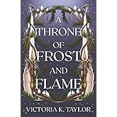 A Throne of Frost and Flame (The Fate of Ashes)