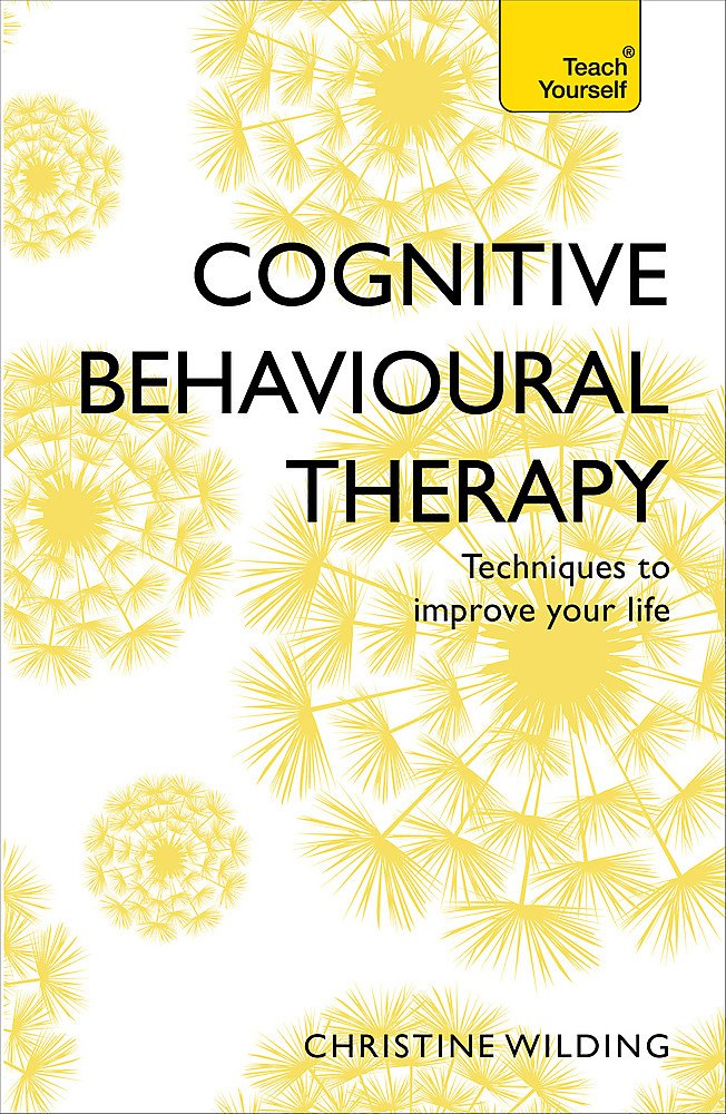 Cognitive Behavioural Therapy Cbt Evidence Based Goal Oriented Self Help Techniques A Practical Cbt Primer And Self Help Classic Teach Yourself Amazon Co Uk Wilding Christine 9781473607927 Books Cognitive Behavioural Therapy Cbt Evidence Based Goal Oriented Self Help Techniques A Practical Cbt Primer And Self Help Classic Teach Yourself Amazon Co Uk Wilding Christine 9781473607927 Books