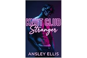Knot Club: Stranger: A Brother's Best Friend, Possessive Alpha, First Time MM Omegaverse Romance