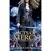 Acts of Mercy (Mercy Temple Chronicles)