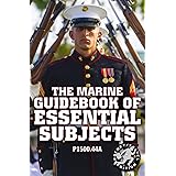 The Marine Guidebook of Essential Subjects: Every Marine's Manual of Vital Skills, History, and Knowledge - Pocket / Travel S