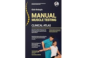 Manual Muscle Testing: An illustrated Clinical Atlas
