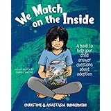We Match on the Inside: : A book to help your child answer questions about adoption