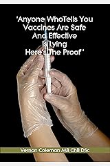 Vaccines Are Dangerous - And Don't Work Kindle Edition