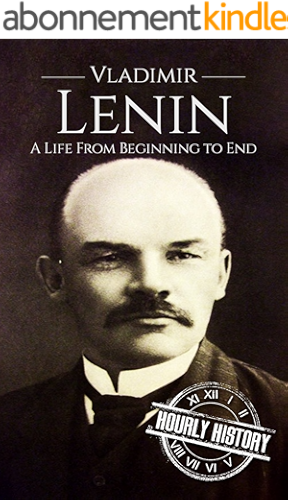Download Vladimir Lenin: A Life From Beginning to End (Revolutionaries Book 4) (English Edition) PDF