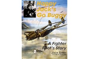 Happy Jack's Go Buggy: A Fighter Pilot’s Story (Schiffer Military/Aviation History)