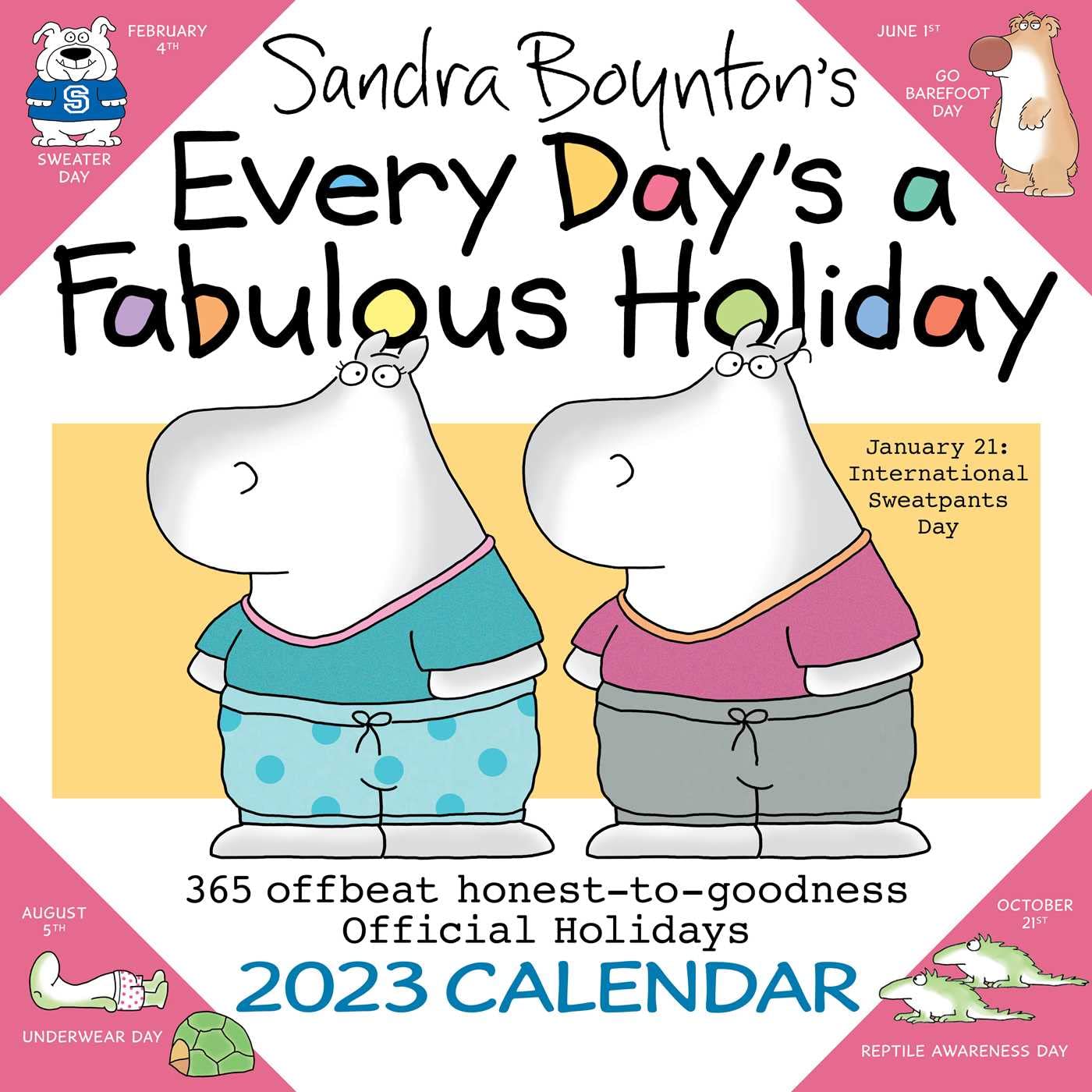 International Calendar 2023 Every Day's A Fabulous Holiday 2023 Wall Calendar: Amazon.co.uk: Boynton,  Sandra: 9781524874889: Books