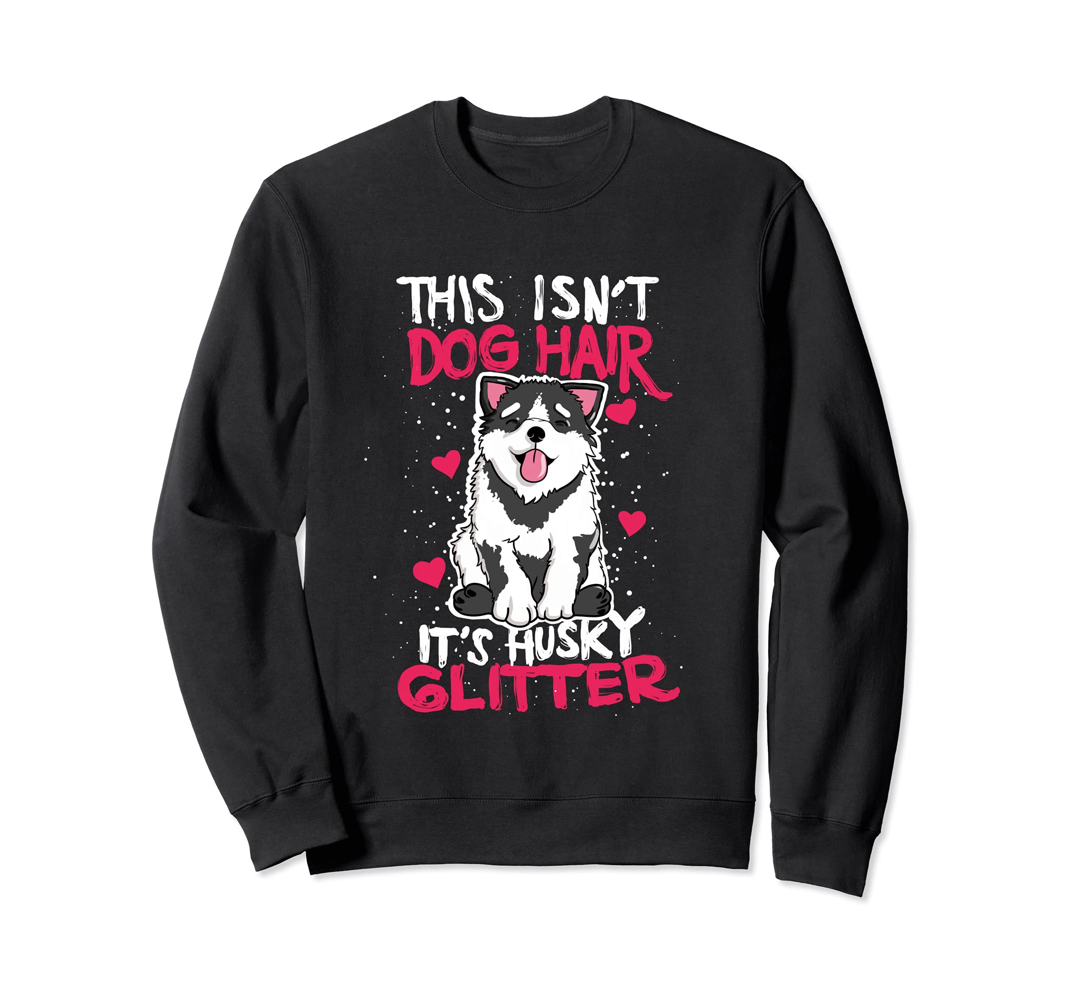 Siberian Husky Dog Hair Sweatshirt
