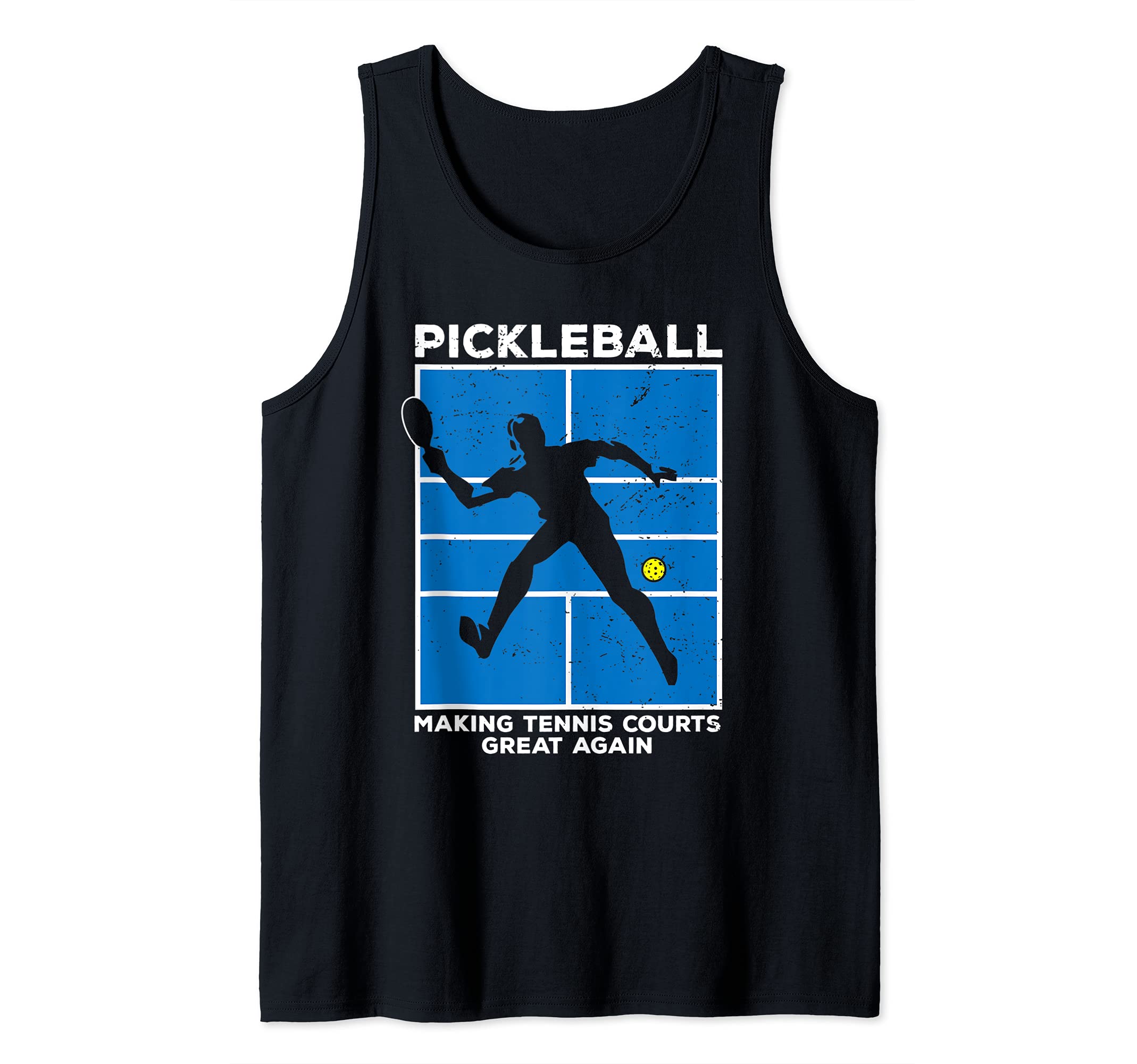 Pickleball Making Tennis Courts Great Again Funny Tank Top