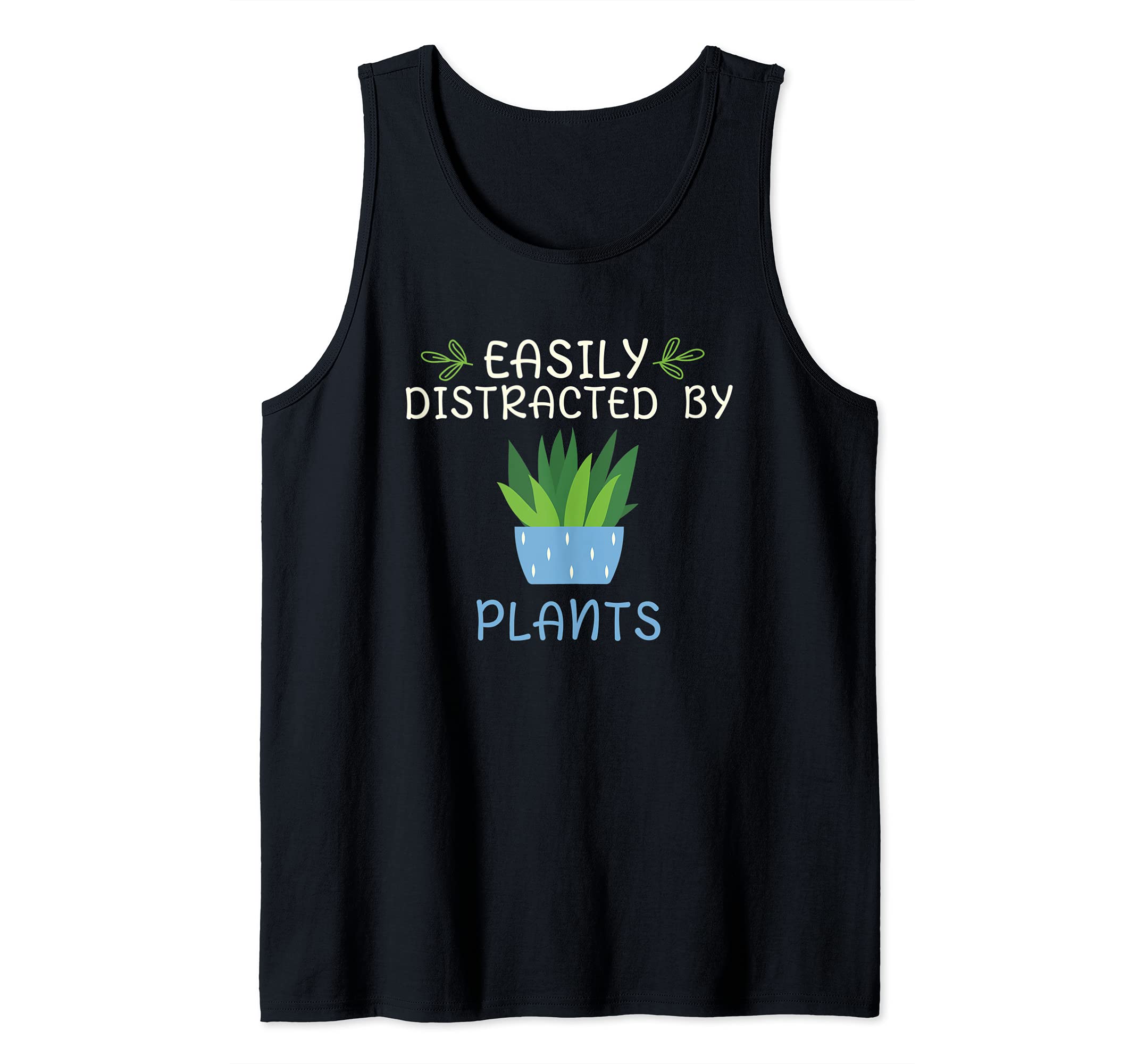 Easily Distracted By Plants Funny Garden Gardener Gardening Tank Top