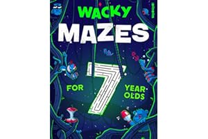 Wacky Mazes for 7 Year Olds: 100 Wildly Funny Maze Puzzles From Easy-Peasy to Brain-Squeezy! (Activity Book Gift for Boys & Girls)