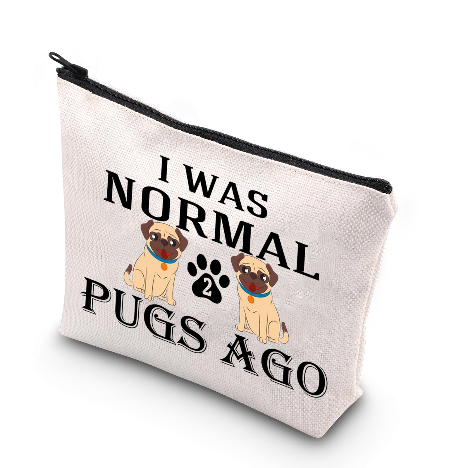 PLITI Pug Makeup Bag for Pug Dog Lover Gift I was Normal 2 Pugs Ago Travel Pouch Crazy Pug Lady Gift Pug Dog Owner Gift (Normal 2 Pugs U)